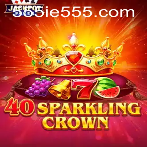 Introducing 40SparklingCrown: A Dazzling Adventure with 555IE