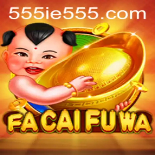 Exploring the Enchanting World of FaCaiFuWa and Decoding the 555IE Phenomenon