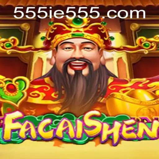 Discover the World of FaCaiShen: Unveiling the Mysteries of 555IE