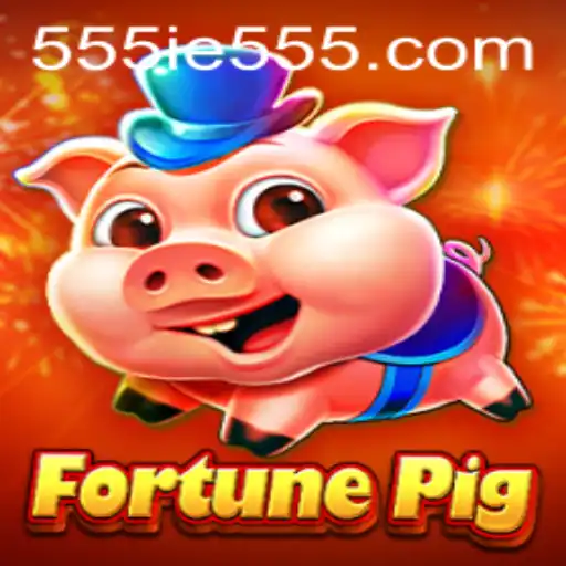 FortunePig: The Enchanting World of 555IE
