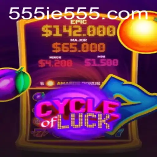 CycleofLuck: Unveiling the Exciting World of 555IE