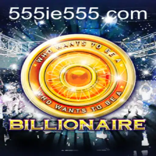 Experience a New Level of Strategy with 'Billionaire: Journey of Aspiration with 555IE'