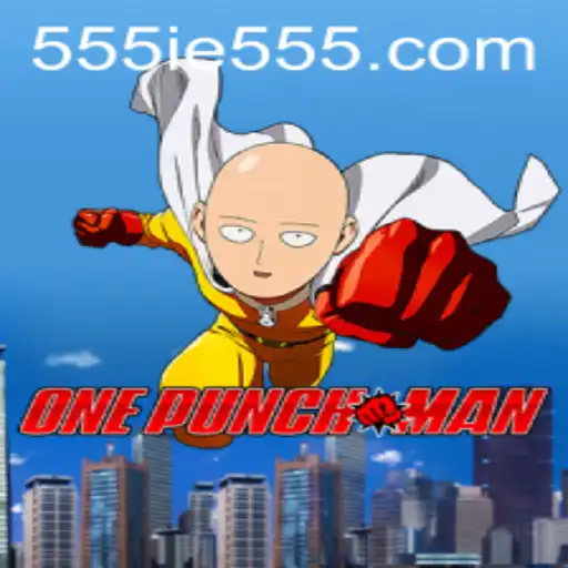 OnePunchMan: Exploring the New Interactive Experience with 555IE