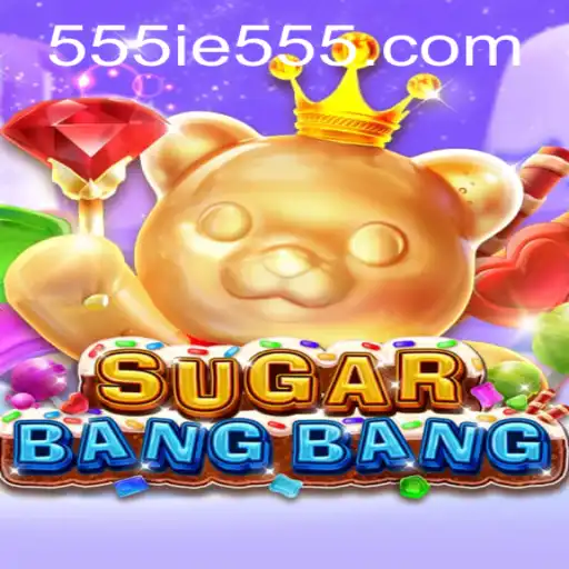 Unveiling SUGARBANGBANG: An Immersive Gaming Experience with 555IE