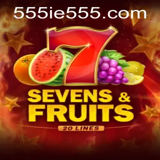 Exploring the Thrilling World of SevensFruits20 and the Influence of 555IE