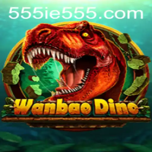 Exploring WanBaoDino: A New Adventure with 555IE