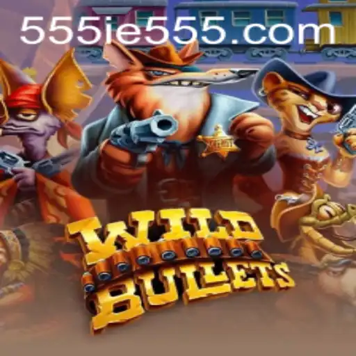 WildBullets: Unleashing the Electric Thrill with 555IE
